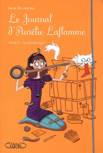 Le journal d'Aurélie Laflamme, tome 6 : Ça déménage