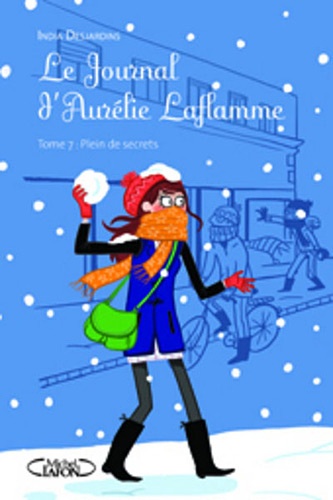 Le journal d'Aurélie Laflamme, tome 7 : Plein de secrets