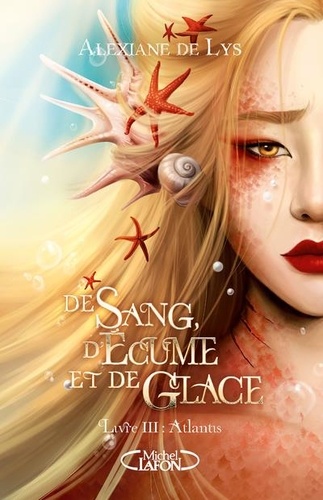 De sang, d'écume et de glace, tome 3 : Atlantis