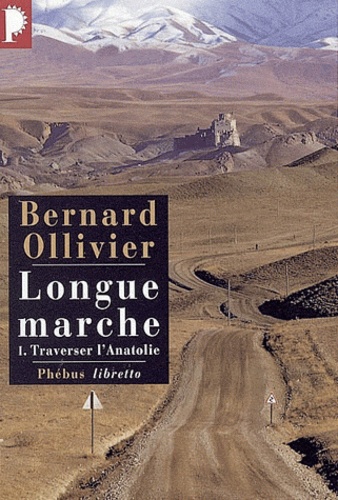Longue marche, tome 1 : Traverser l'Anatolie
