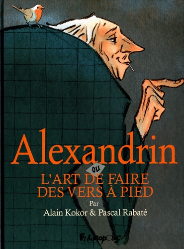 Alexandrin ou L'art de faire des vers à pied