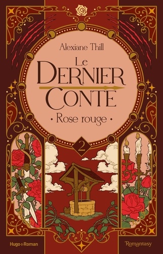 Le dernier conte, tome 2 : Rose rouge