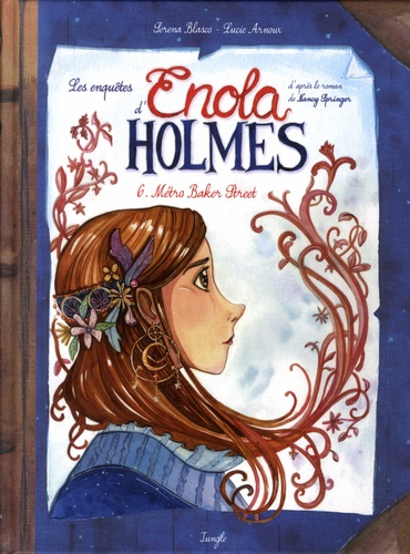 Les enquêtes d'Enola Holmes, tome 6 : Métro Baker Street (BD)