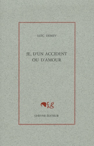 Je, d'un accident ou d'amour