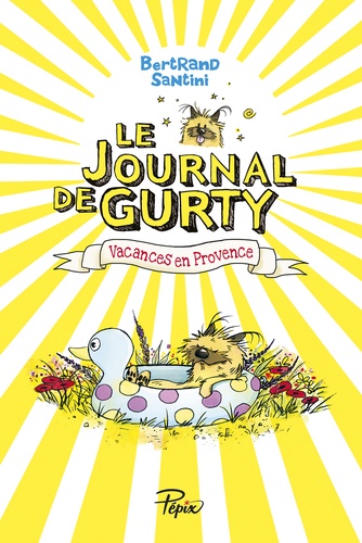 Le journal de Gurty, tome 1 : Vacances en Provence