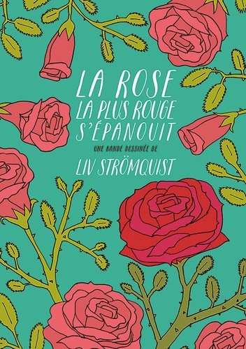 La Rose la plus rouge s'épanouit