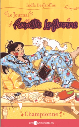Le journal d'Aurélie Laflamme, tome 5 : Championne