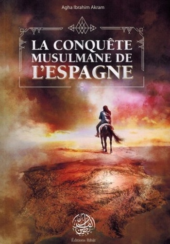 La Conquête Musulmane de l'Espagne