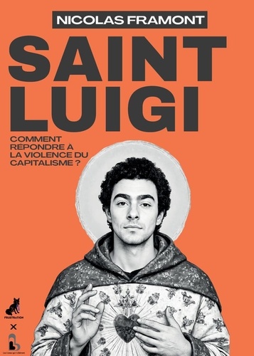 Saint Luigi : Comment répondre à la violence du capitalisme ?