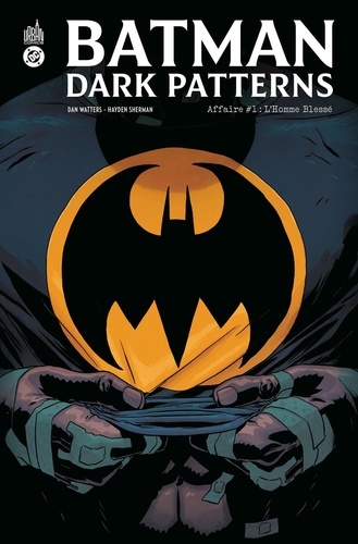 Batman - Dark Patterns Affaire, tome 1 : L'Homme Blessé