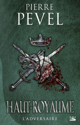 Haut-Royaume, tome 4 : L'adversaire