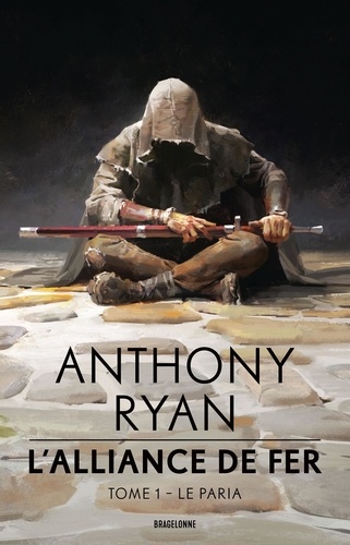 L'alliance de fer, tome 1 : Le paria