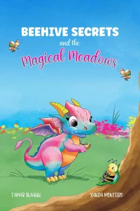 Beehive Secrets and the Magical Meadows
