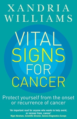 Vital Signs For Cancer. How to prevent, reverse and monitor the cancer process