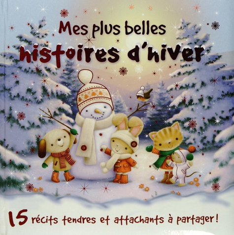 Xanna Eve Chown et James Newman Gray - Mes plus belles histoires d'hiver.