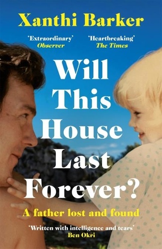 Will This House Last Forever?. 'Heartbreaking, beautifully written' The Times