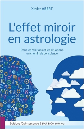 L'effet miroir en astrologie - Dans les relations... de Xavier Abert -  Grand Format - Livre - Decitre