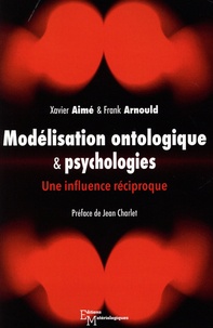 Xavier Aimé et Frank Arnould - Modélisation ontologique & psychologies - Une influence réciproque.