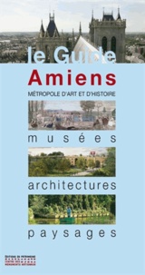 Xavier Bailly et Karine Gauthier - Amiens - Musées, architectures, paysages.