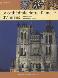 Xavier Bailly - La cathédrale Notre-Dame d'Amiens.