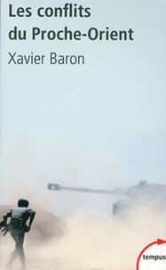 Xavier Baron - Les conflits du Proche-Orient.