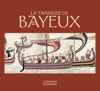 Xavier Barral i Altet et David Bates - La tapisserie de Bayeux.