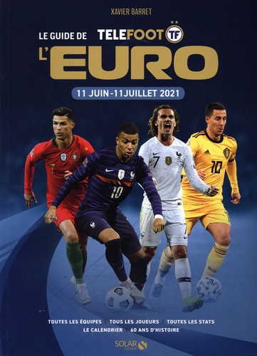 Le guide de l'Euro. 11 juin-11 juillet 2021