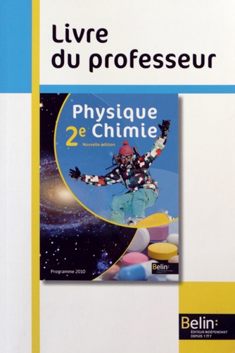 Xavier Bataille et Jean-Marie Parisi - Physique Chimie 2e - Livre du professeur.