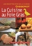 Xavier Bélard et Jérôme Carayon - La cuisine au foie gras.