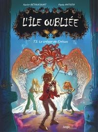 Xavier Bétaucourt et Paola Antista - L'île oubliée Tome 3 : Le trésor de Crésus.