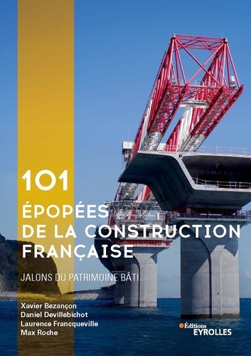 101 épopées de la construction française