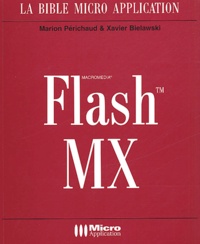 Xavier Bielawski et Marion Périchaud - Flash MX. 1 Cédérom