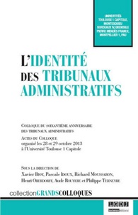 Xavier Bioy et Pascale Idoux - L'identité des tribunaux administratifs.