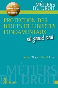 Xavier Bioy et Michel Attal - Protection des droits et libertés fondamentaux et grand oral.