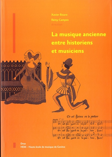 Xavier Bisaro et Rémy Campos - La musique ancienne entre historiens et musiciens.