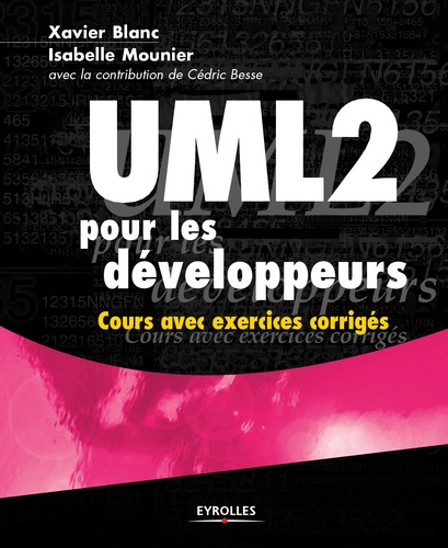 Xavier Blanc et Isabelle Mounier - UML 2 pour les développeurs - Cours avec exercices corrigés.