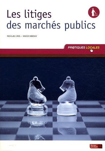 Xavier Boissy - Les litiges des marchés publics.