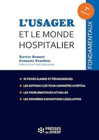 Xavier Bonnet et François Ponchon - L'usager et le monde hospitalier - 50 fiches pour comprendre.