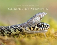 Xavier Bonnet et Maxime Briola - Mordus de serpents.