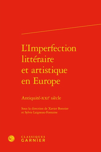 L'Imperfection littéraire et artistique en Europe. Antiquité-XXIe siècle