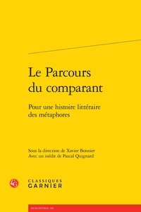 Xavier Bonnier - Le Parcours du comparant - Pour une histoire littéraire des métaphores.