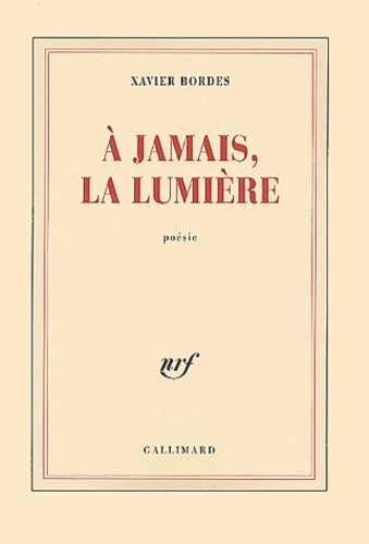 Xavier Bordes - A Jamais, La Lumiere.