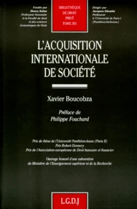 Bibliotheque De Droit Prive. Tome 301, L'Acquisition Internationale De Societe
