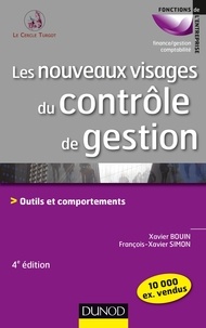 Xavier Bouin et François-Xavier Simon - Les nouveaux visages du contrôle de gestion - 4e éd. - Outils et comportements.