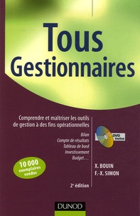 Xavier Bouin et F Simon - Tous gestionnaires - Comprendre et maîtriser les outils de gestion à des fins opérationnelles. 1 DVD