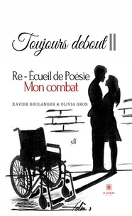 Xavier Boulanger - Toujours debout II - Re - Écueil de Poésie Mon combat.