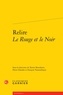Xavier Bourdenet et Pierre Glaudes - Relire Le rouge et le noir.