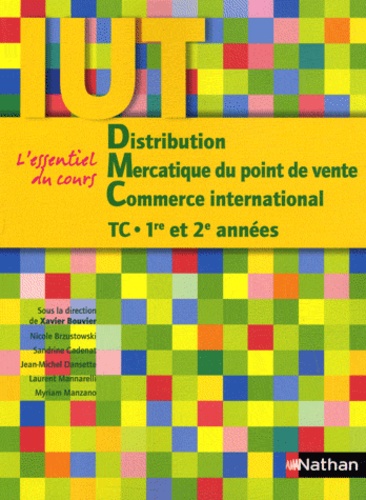 Xavier Bouvier - Distribution, Mercatique du point de vente, Commerce international TC 1re et 2e années IUT.