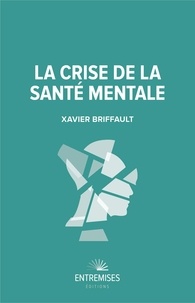 Xavier Briffault - La crise de la santé mentale.
