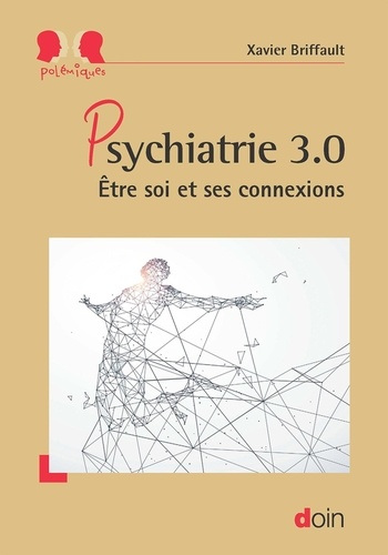 Psychiatrie 3.0. Etre soi et ses connexions